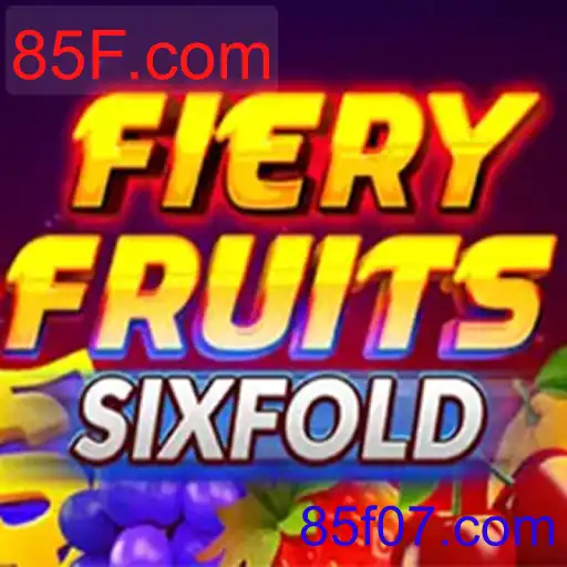 FieryFruitsSixFold